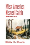 Cover: Miss America Kissed Caleb - The University Press of Kentucky