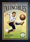 Cover: Preston North End - The Rise of the Invincibles - Invincible Books