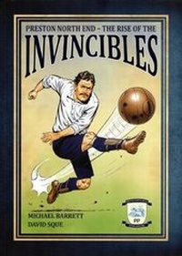 Abbildung von: Preston North End - The Rise of the Invincibles - Invincible Books