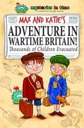 Cover: Max and Katie's Adventure in Wartime Britain - Mysteries in Time Limited