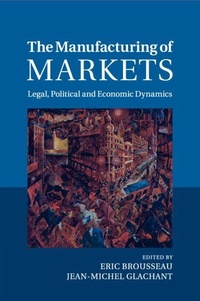 Enlarge image Cover: The Manufacturing of Markets - Cambridge University Press