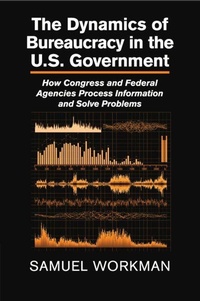 Enlarge image Cover: The Dynamics of Bureaucracy in the US Government - Cambridge University Press