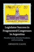 Cover: Legislator Success in Fragmented Congresses in Argentina - Cambridge University Press