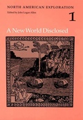 Cover: North American Exploration, Volume 1 - University of Nebraska Press