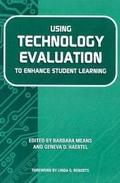 Cover: Using Technology Evaluation to Enhance Student Learning - Teachers' College Press