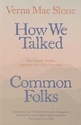Cover: How We Talked and Common Folks - The University Press of Kentucky