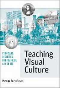 Enlarge image Cover: Teaching Visual Culture - Teachers' College Press
