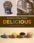 Cover: Life and Art of Wayne Thiebaud - Chronicle Books