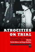 Cover: Atrocities on Trial - University of Nebraska Press