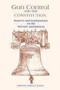 Cover: Gun Control and the Constitution - Routledge