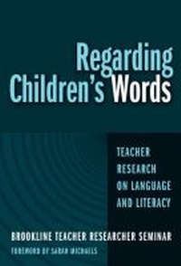Enlarge image Cover: Regarding Children's Words - Teachers' College Press