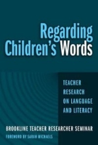 Enlarge image Cover: Regarding Children's Words - Teachers' College Press