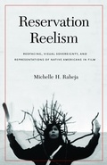 Cover: Reservation Reelism - University of Nebraska Press