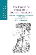 Cover: The Fruits of Freedom in British Togoland - Cambridge University Press