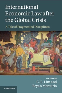 Abbildung von: International Economic Law after the Global Crisis - Cambridge University Press