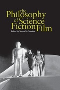 Cover: The Philosophy of Science Fiction Film - The University Press of Kentucky