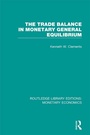 Cover: The Trade Balance in Monetary General Equilibrium - Routledge