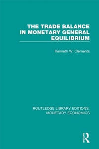 Enlarge image Cover: The Trade Balance in Monetary General Equilibrium - Routledge