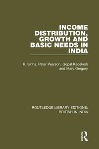 Enlarge image Cover: Income Distribution, Growth and Basic Needs in India - Routledge