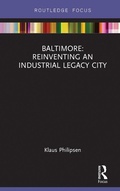Cover: Baltimore: Reinventing an Industrial Legacy City - Routledge