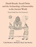 Cover: Death Rituals, Social Order and the Archaeology of Immortality in the Ancient World - Cambridge University Press