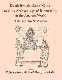 Enlarge image Cover: Death Rituals, Social Order and the Archaeology of Immortality in the Ancient World - Cambridge University Press