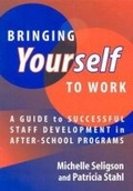 Cover: Bringing Yourself to Work - Teachers' College Press