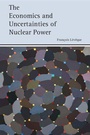 Cover: The Economics and Uncertainties of Nuclear Power - Cambridge University Press