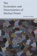 Cover: The Economics and Uncertainties of Nuclear Power - Cambridge University Press