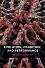 Cover: Evolution, Cognition, and Performance - Cambridge University Press