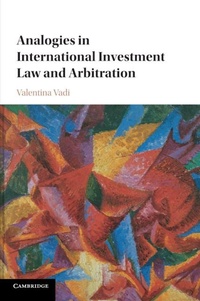 Abbildung von: Analogies in International Investment Law and Arbitration - Cambridge University Press