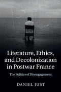 Cover: Literature, Ethics, and Decolonization in Postwar France - Cambridge University Press