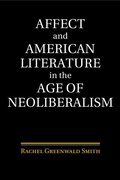 Cover: Affect and American Literature in the Age of Neoliberalism - Cambridge University Press