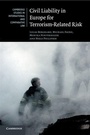 Cover: Civil Liability in Europe for Terrorism-Related Risk - Cambridge University Press