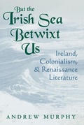 Cover: But the Irish Sea Betwixt Us - The University Press of Kentucky