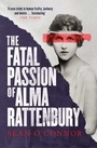 Cover: The Fatal Passion of Alma Rattenbury - Simon + Schuster LLC