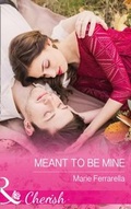 Cover: Meant To Be Mine - Mills & Boon
