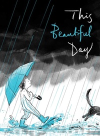 Enlarge image Cover: This Beautiful Day - Atheneum/Caitlyn Dlouhy Books
