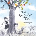 Cover: That Neighbor Kid - Simon & Schuster Books for Young Readers