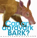 Cover: Can an Aardvark Bark? - Beach Lane Books