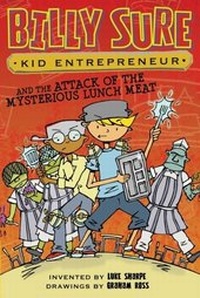 Enlarge image Cover: Billy Sure Kid Entrepreneur and the Attack of the Mysterious Lunch Meat - Simon Spotlight