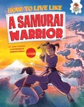 Cover: How to Live Like a Samurai Warrior - Hungry Tomato