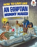 Cover: How to Live Like an Egyptian Mummy Maker - Hungry Tomato