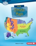 Cover: Using Climate Maps - Lerner Publications Co ,U.S.