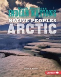 Cover: Native Peoples of the Arctic - Lerner Publications Co ,U.S.