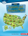 Cover: Using Economic and Resource Maps - Lerner Publications Co ,U.S.