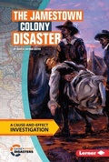 Cover: The Jamestown Colony Disaster - Lerner Publications Co ,U.S.