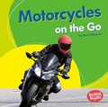 Cover: Motorcycles on the Go - Lerner Publications Co ,U.S.