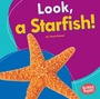 Cover: Look, a Starfish! - Lerner Publications Co ,U.S.