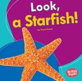 Cover: Look, a Starfish! - Lerner Publications Co ,U.S.